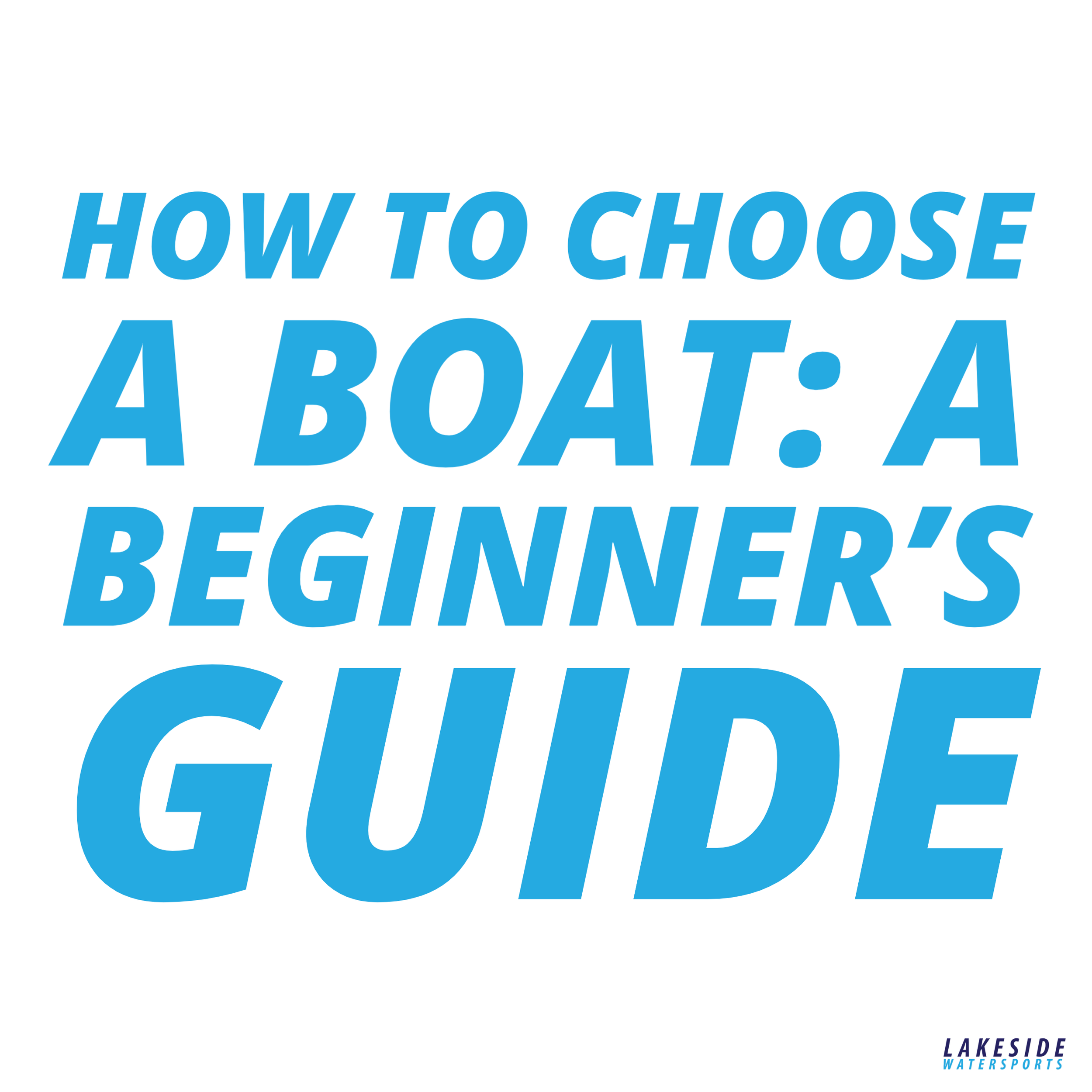 How to Choose a Boat: A Beginner's Guide