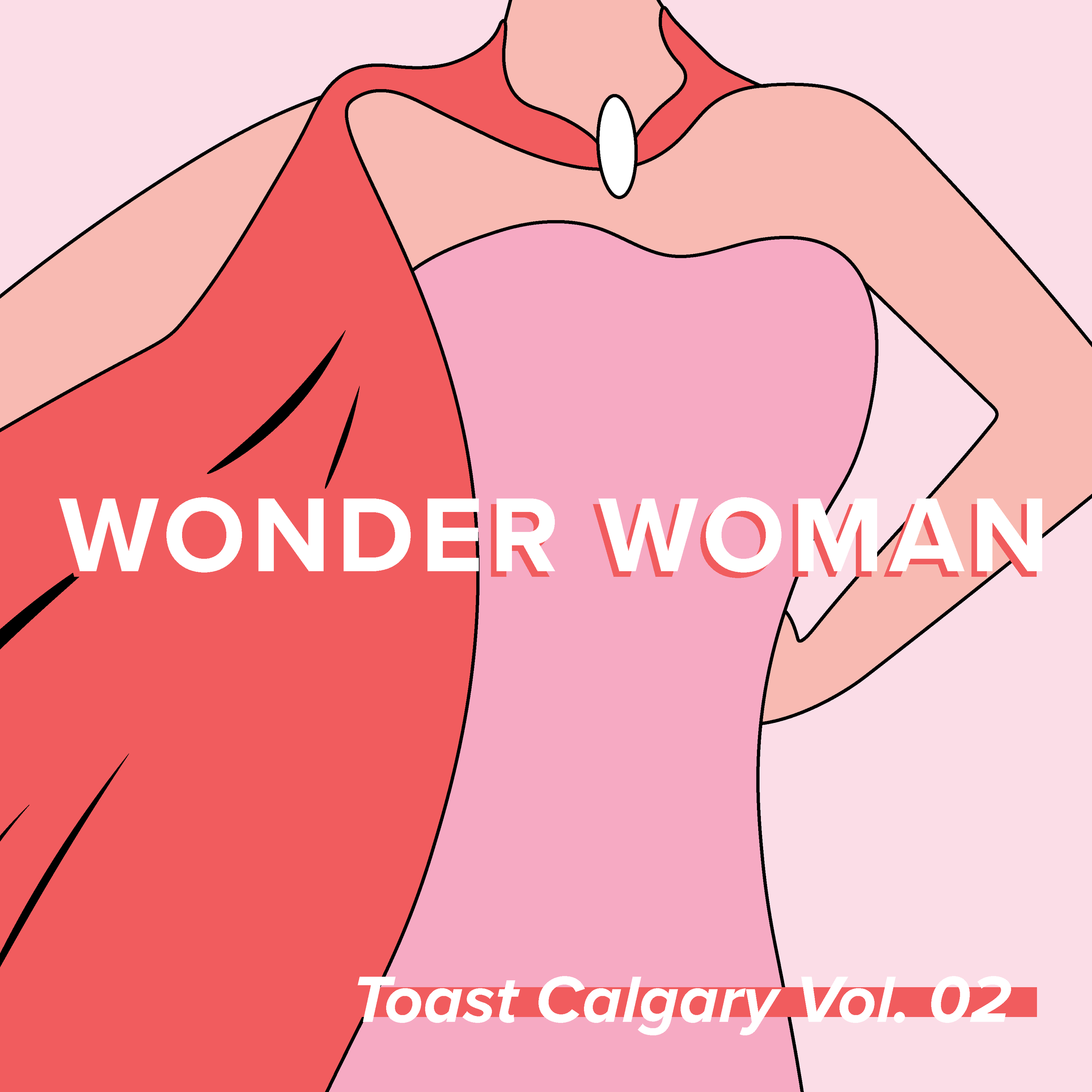 TOAST_Creative_FALL2018_YYC_WONDERWOMAN.png
