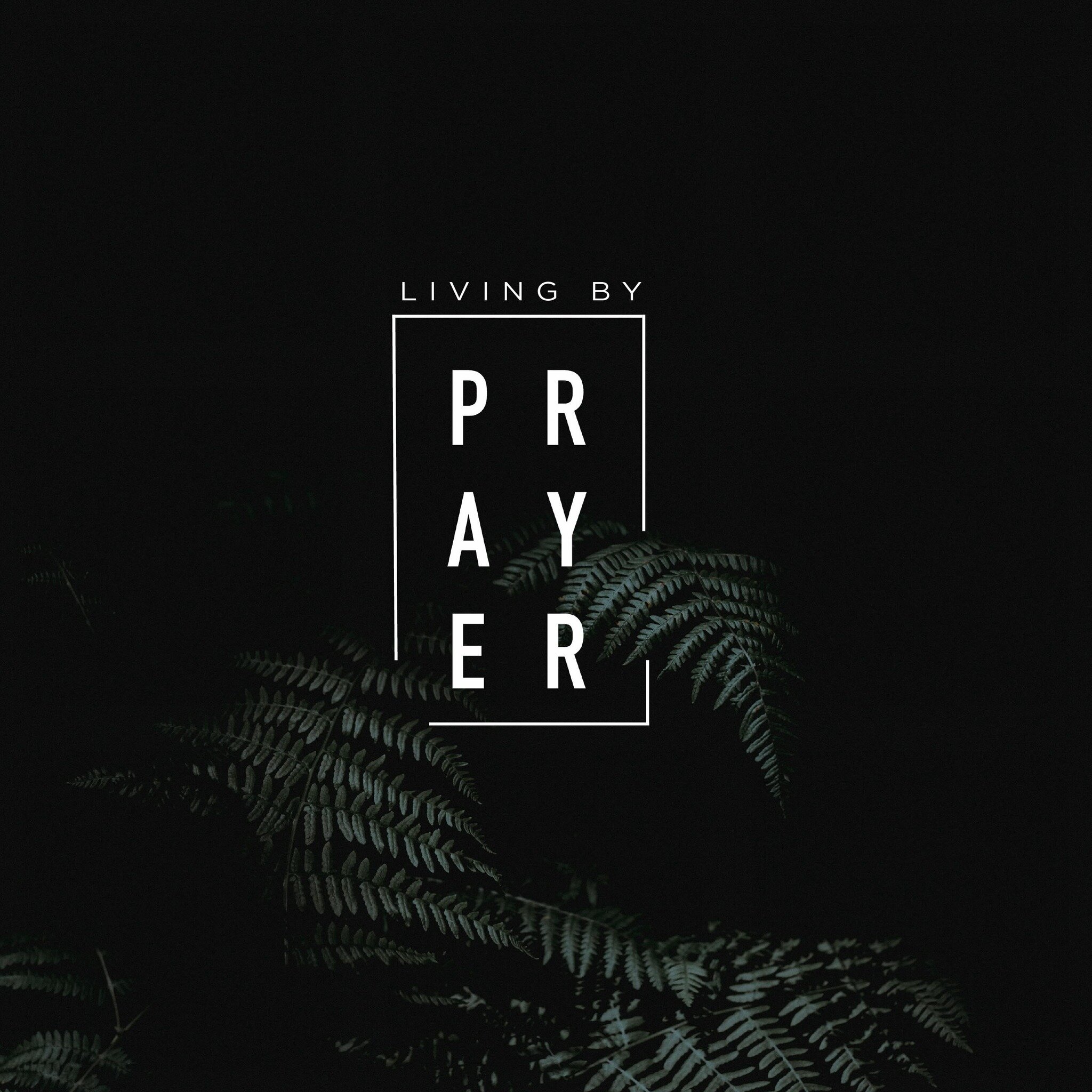 Living by prayer. It&rsquo;s what we should be doing continuously as believers (1 Thessalonians 5:17). Yet many of us often struggle with this. 

This Sunday Pastor Mike will share the final message in our &ldquo;Who We Are&rdquo; sermon series and f