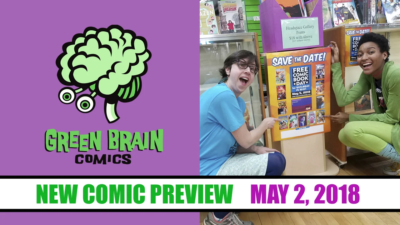 New Comic Preview 05-02-18 @ Green Brain Comics