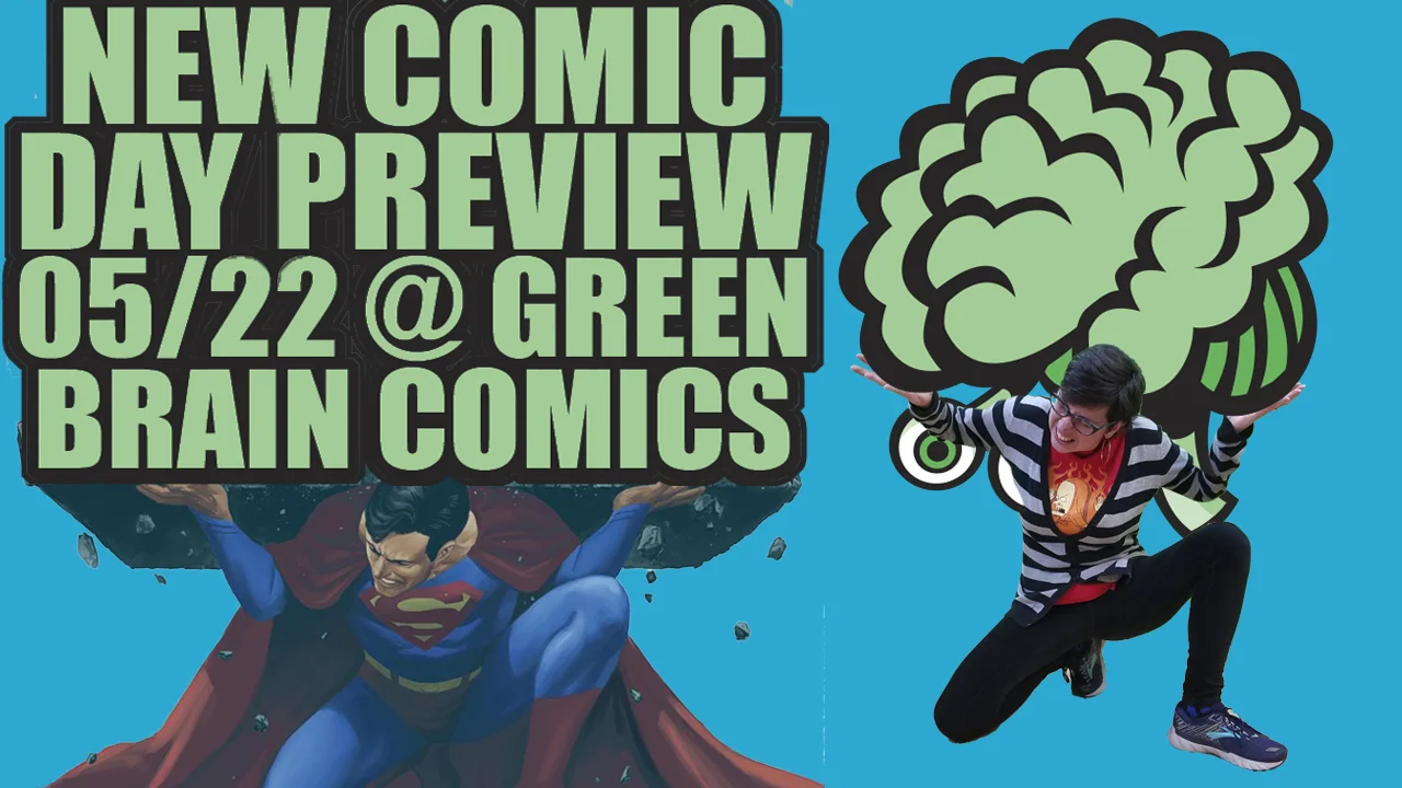 New Comic Preview 05/22 @ Green Brain Comics