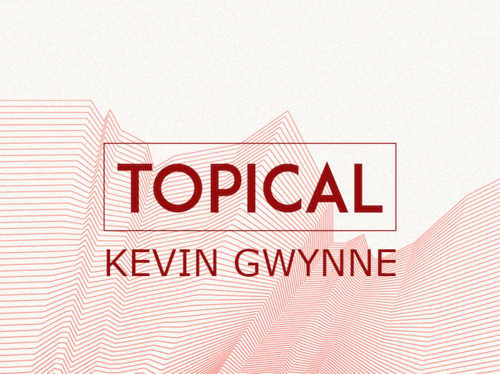TOPICAL-Kevin-Gwynne.png