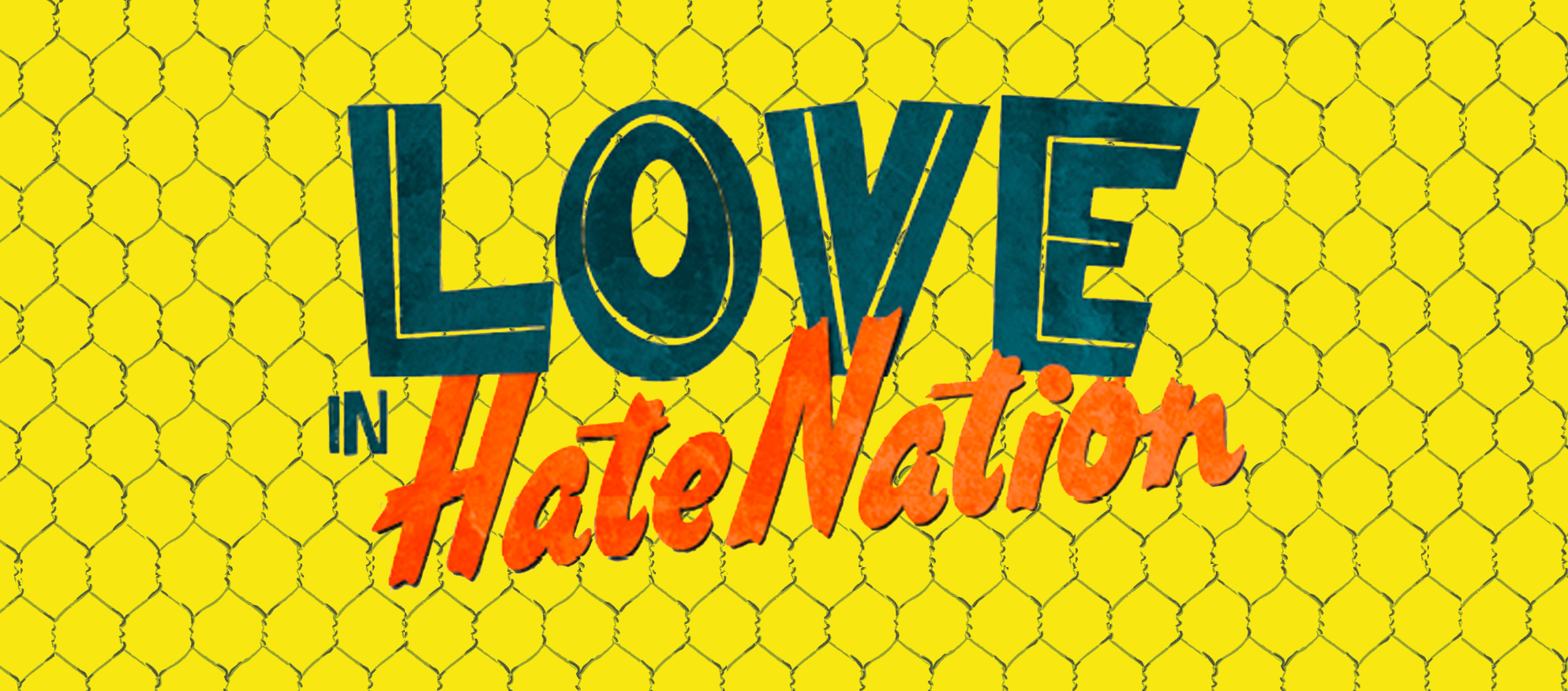 Love In Hate Nation: A New Musical