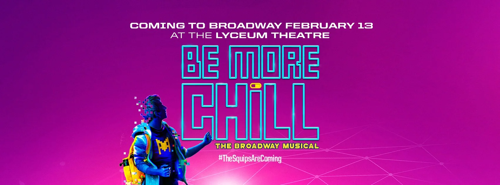 Be More Chill | Broadway