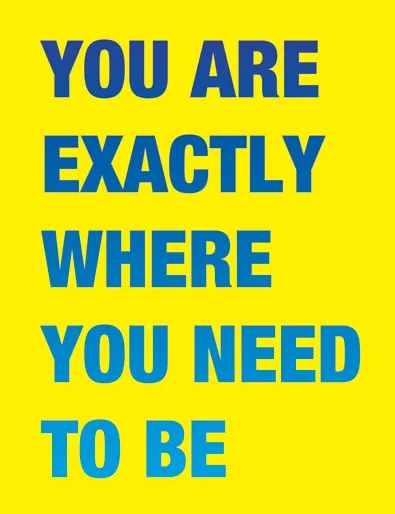 You Are Exactly Where You Need To Be Susan O'Malley June 12th - July 17th, 2009