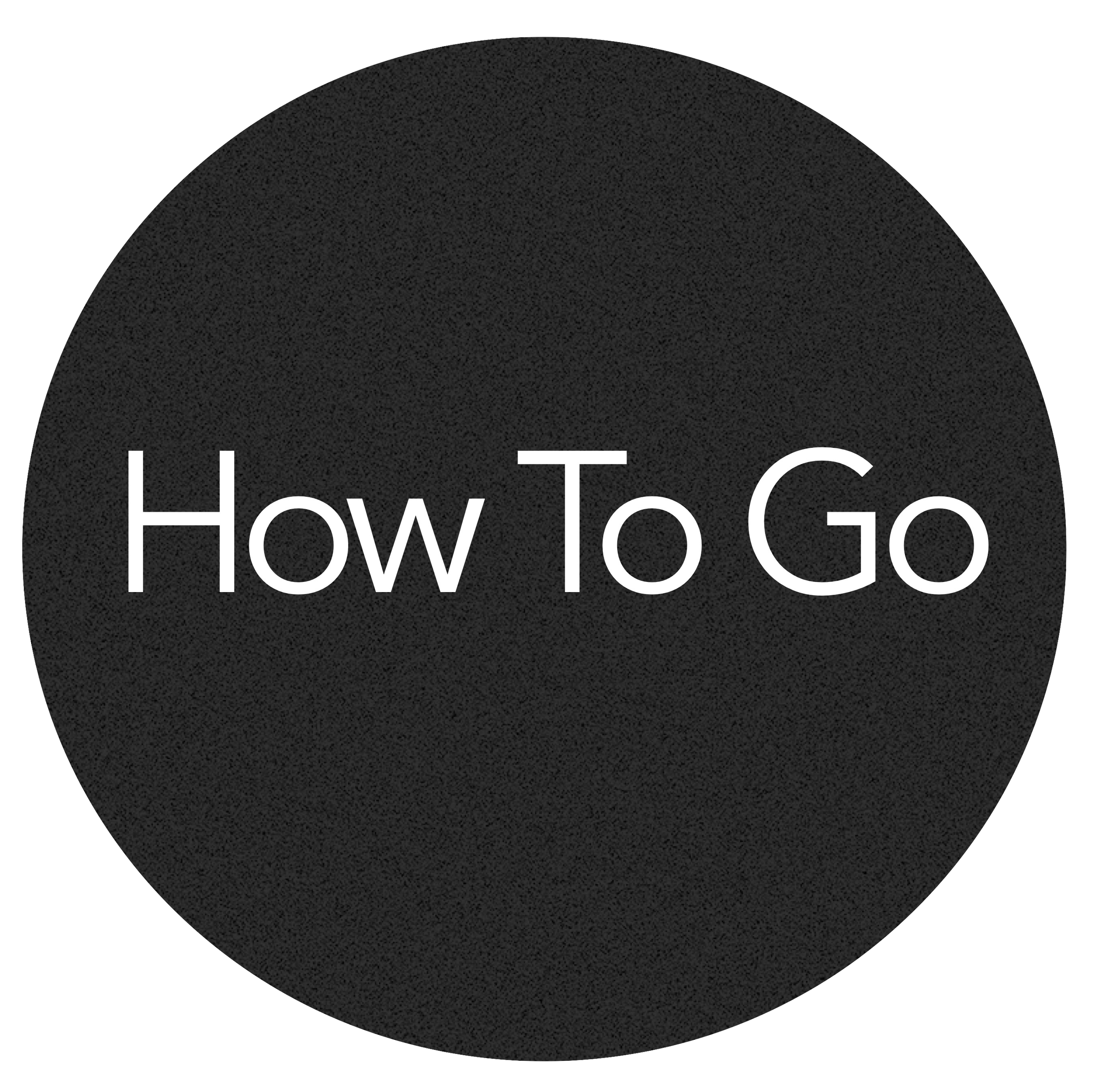 How to go