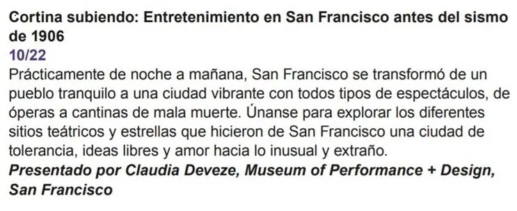 Friday October 22, 11am  Spanish Language Version of Lecture - Cortina subiendo: Entretenimiento en San Francisco antes del sismo de 1906