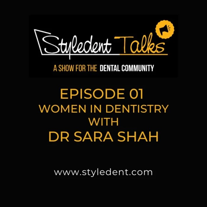 ep01: Women in Dentistry with Dr Sara Shah