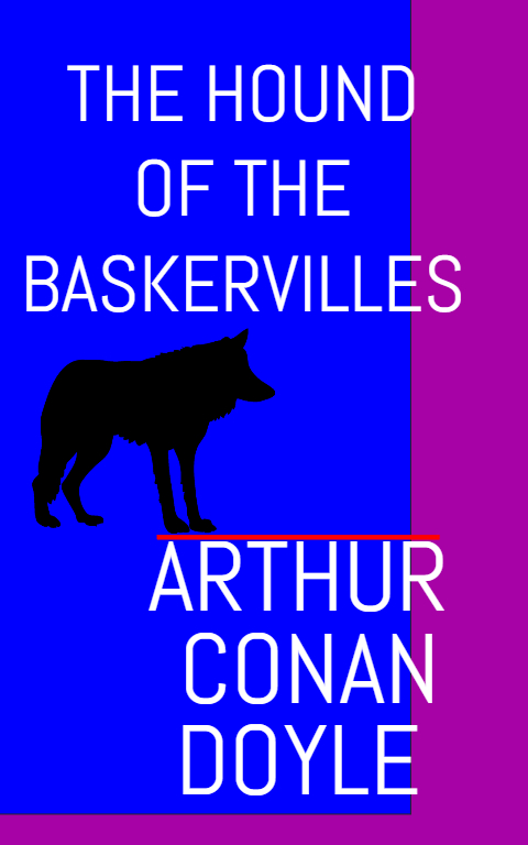 The Hound of the Baskervilles by Arthur Conan Doyle
