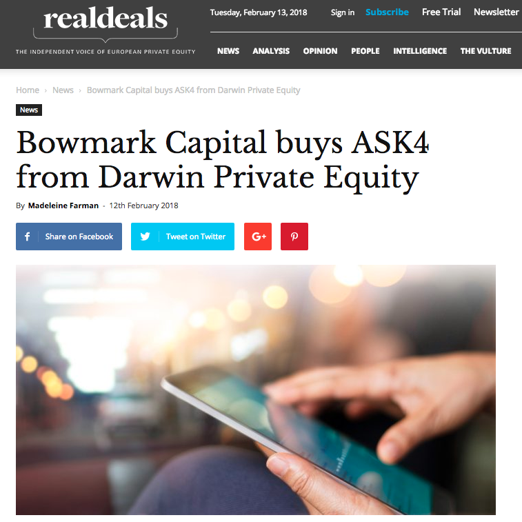 12th February 2018 Bowmark Capital buys ASK4 from Darwin Private Equity > go to story
