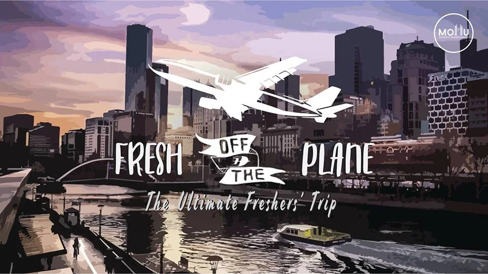 Fresh off the Plane - The Ultimate Freshers Trip