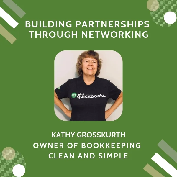 Building Business Relationships Through Networking with Kathy Grosskurth