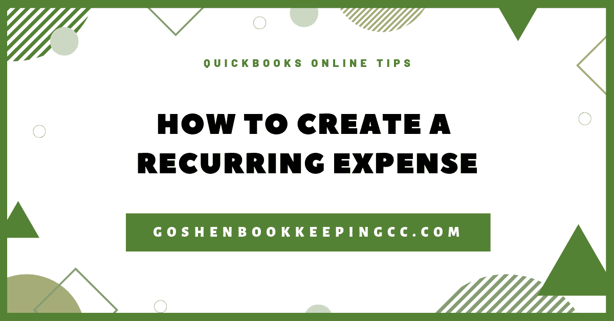 How To Create a Recurring Expense in QuickBooks Online