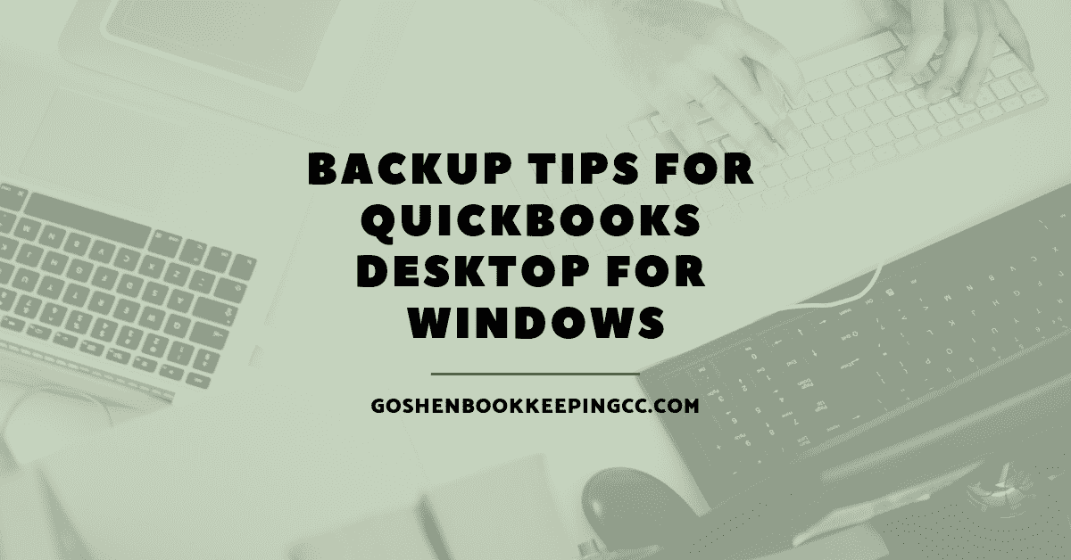 Tips to Backup Your QuickBooks Desktop for Windows