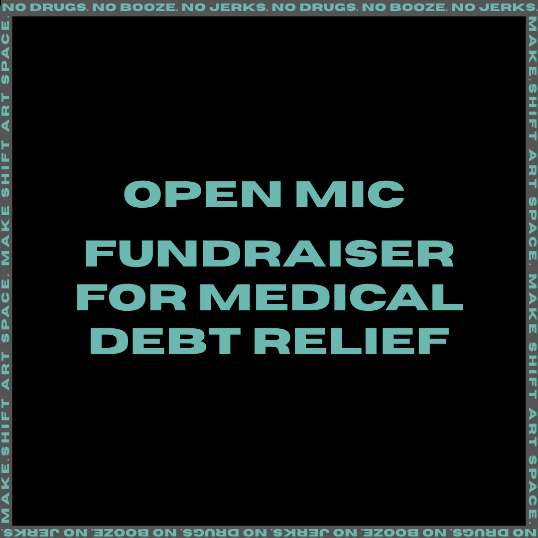 APRIL OPEN MIC - DONATIONS FOR MEDICAL DEBT RELIEF