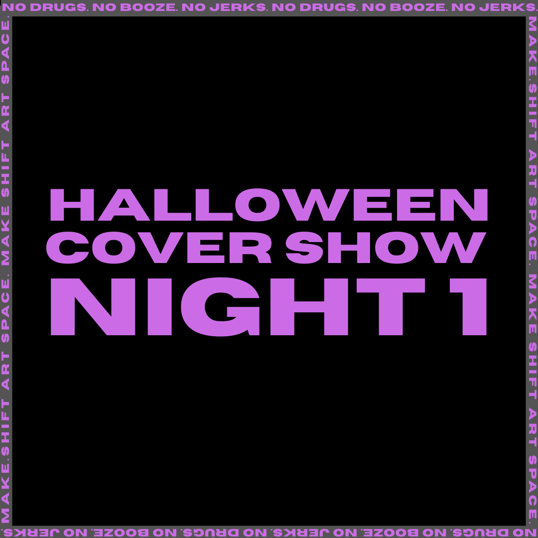 HALLOWEEN COVER SHOW NIGHT ONE