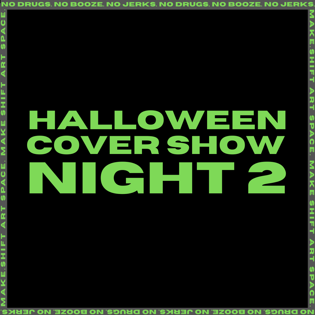 HALLOWEEN COVER SHOW NIGHT TWO