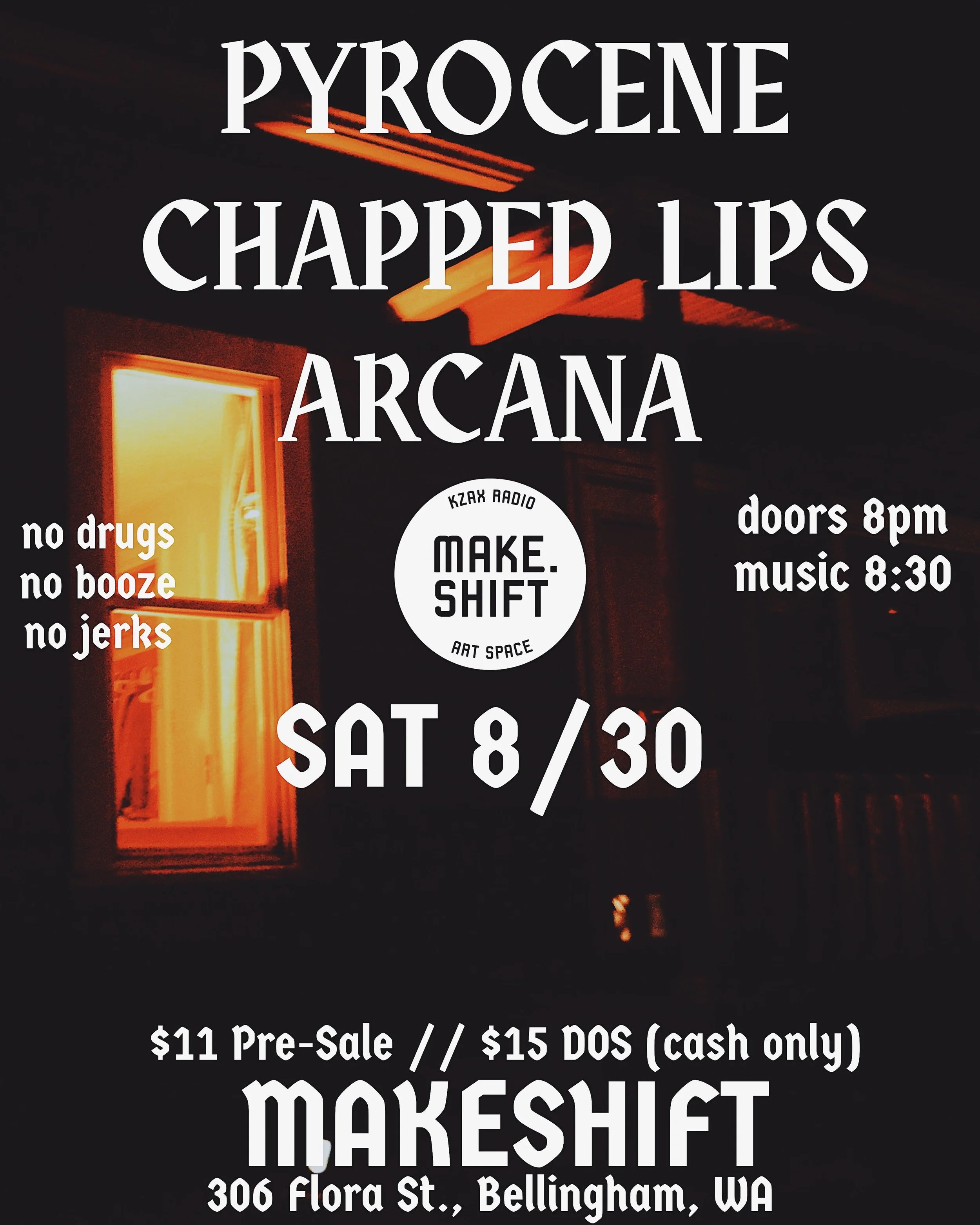 PRESALE CLOSED -- $15 CASH ONLY AT THE DOOR -- PYROCENE // CHAPPED LIPS // ARCANA