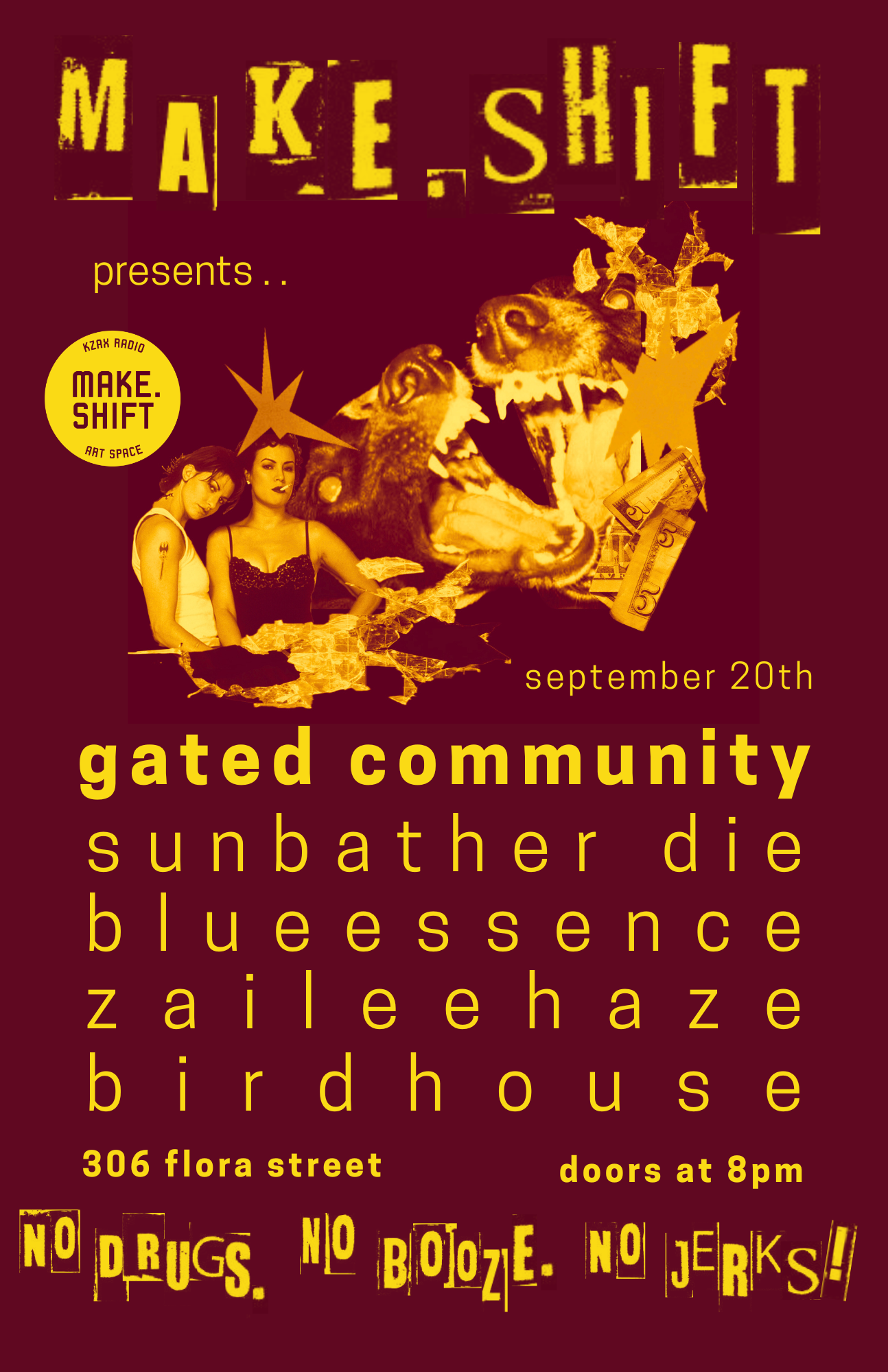 GATED COMMUNITY // ZAILEEHAZE // BLUEESSENCE // SUNBATHER DIE // BIRDHOUSE