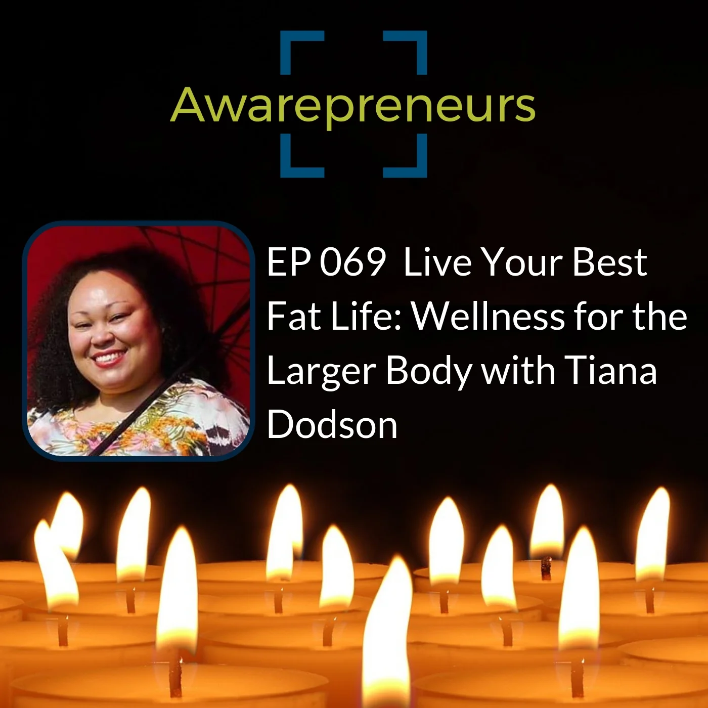EP 069 Tiana Dodson.jpg
