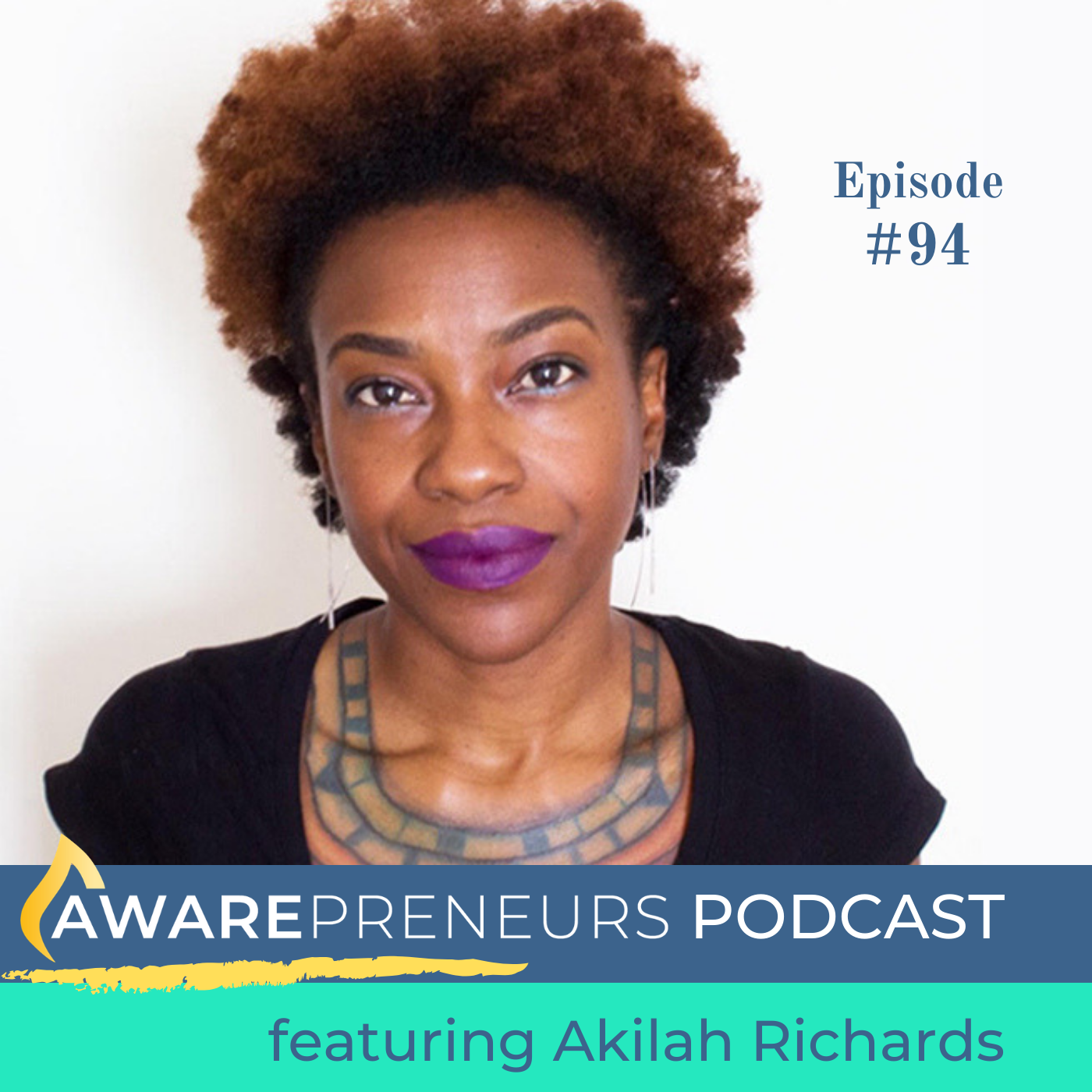 EP 094 Challenging Privilege &amp; Power in Our Relationships with Children with Akilah Richards