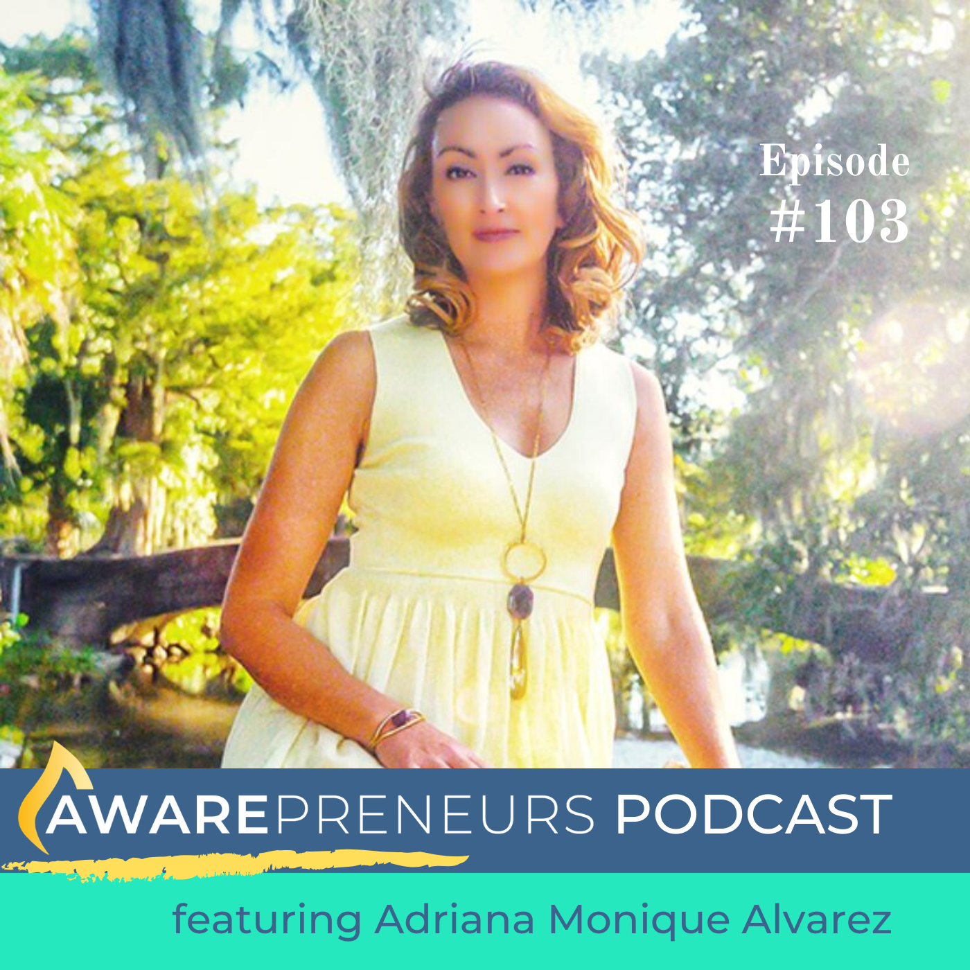 EP 103 How Writing a Book Asks You to Go Deep with Adriana Monique Alvarez