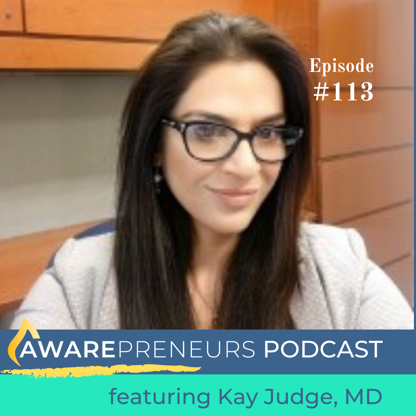 113 Maintaining Your Personal &amp; Business Health During a Pandemic with Dr. Kay Judge