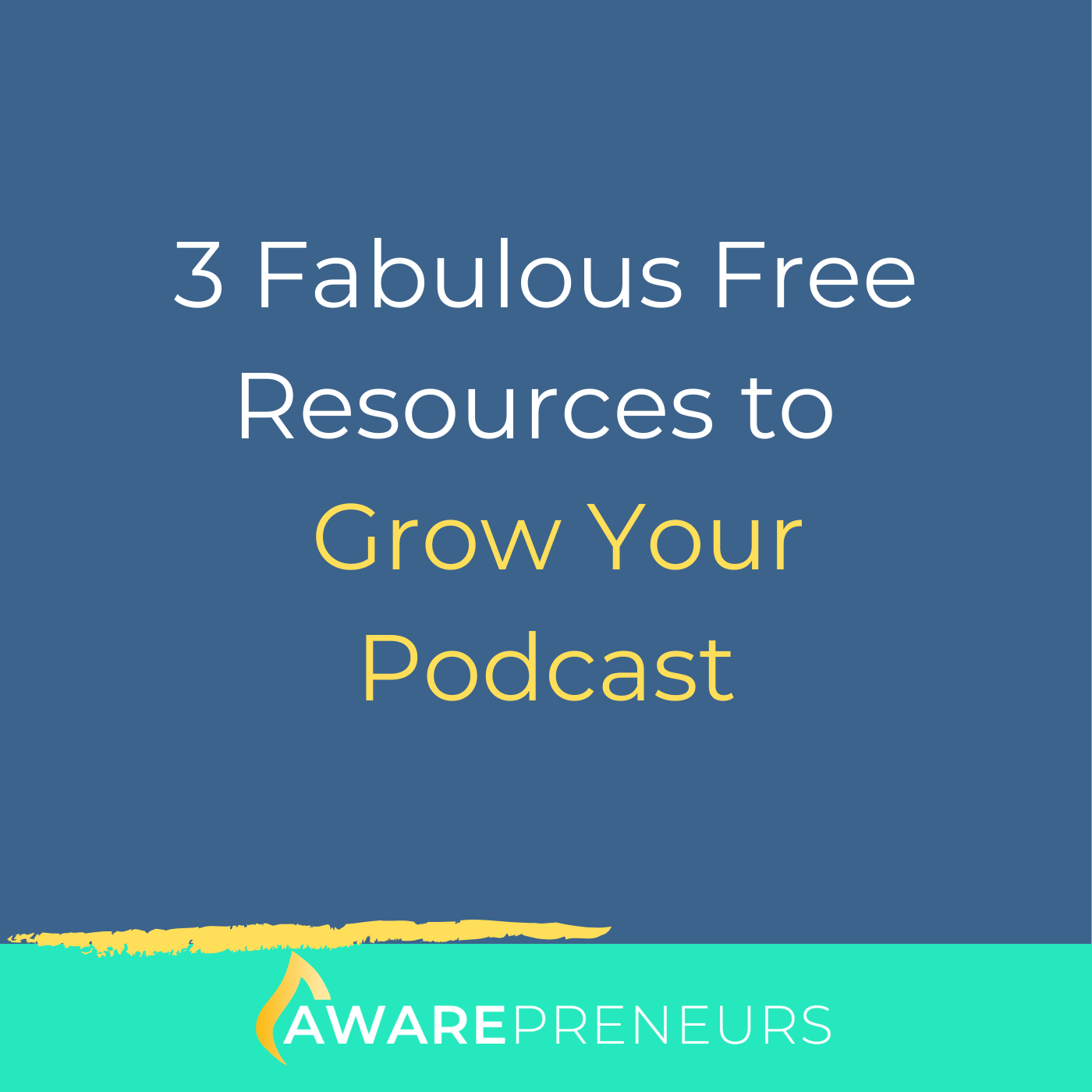 3 Fabulous Free Resources to Grow Your Podcast