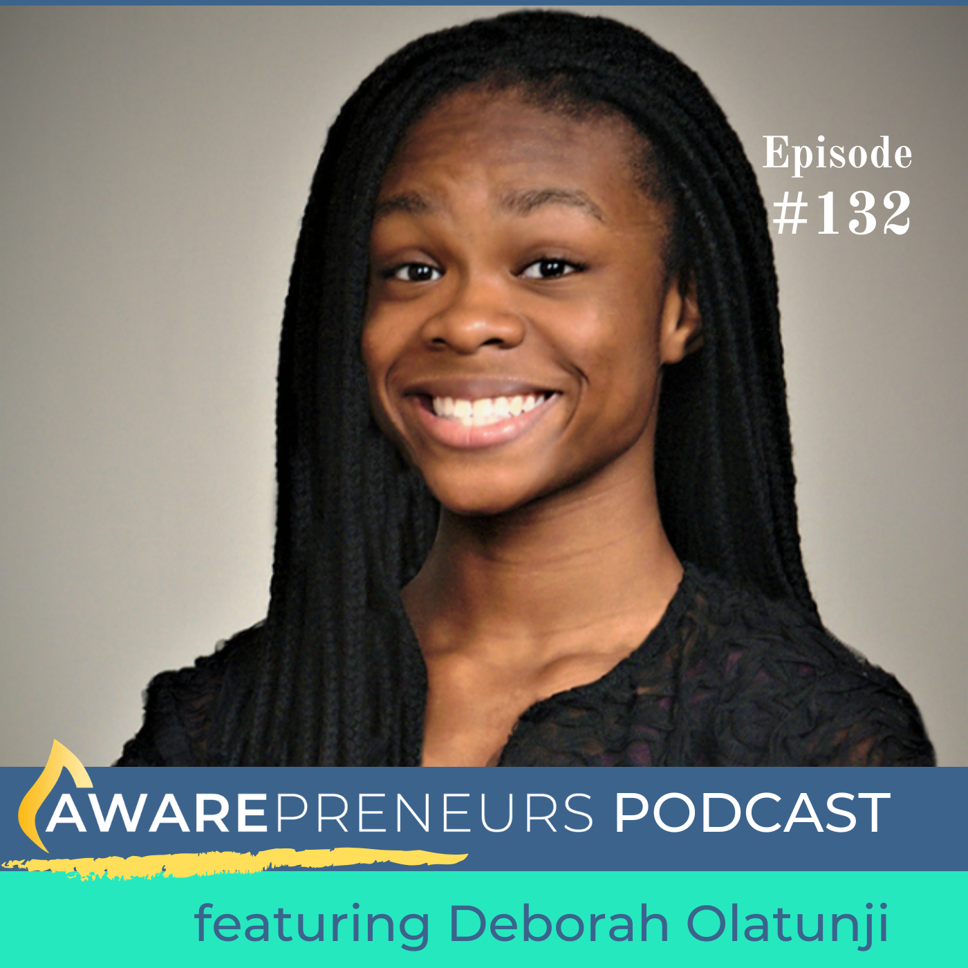 132 | Activism and the Need to Reinvent High School with Deborah Olatunji