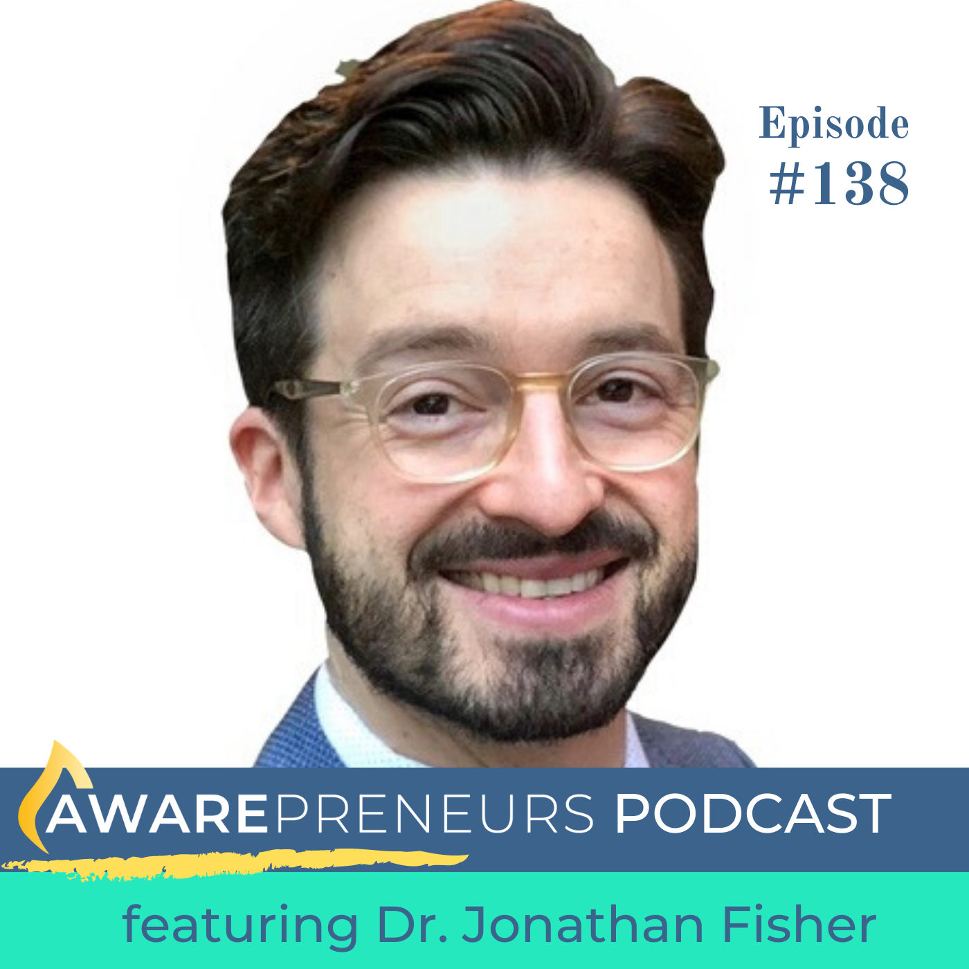 Resiliency for Healthcare Leaders with Dr. Jonathan Fisher 