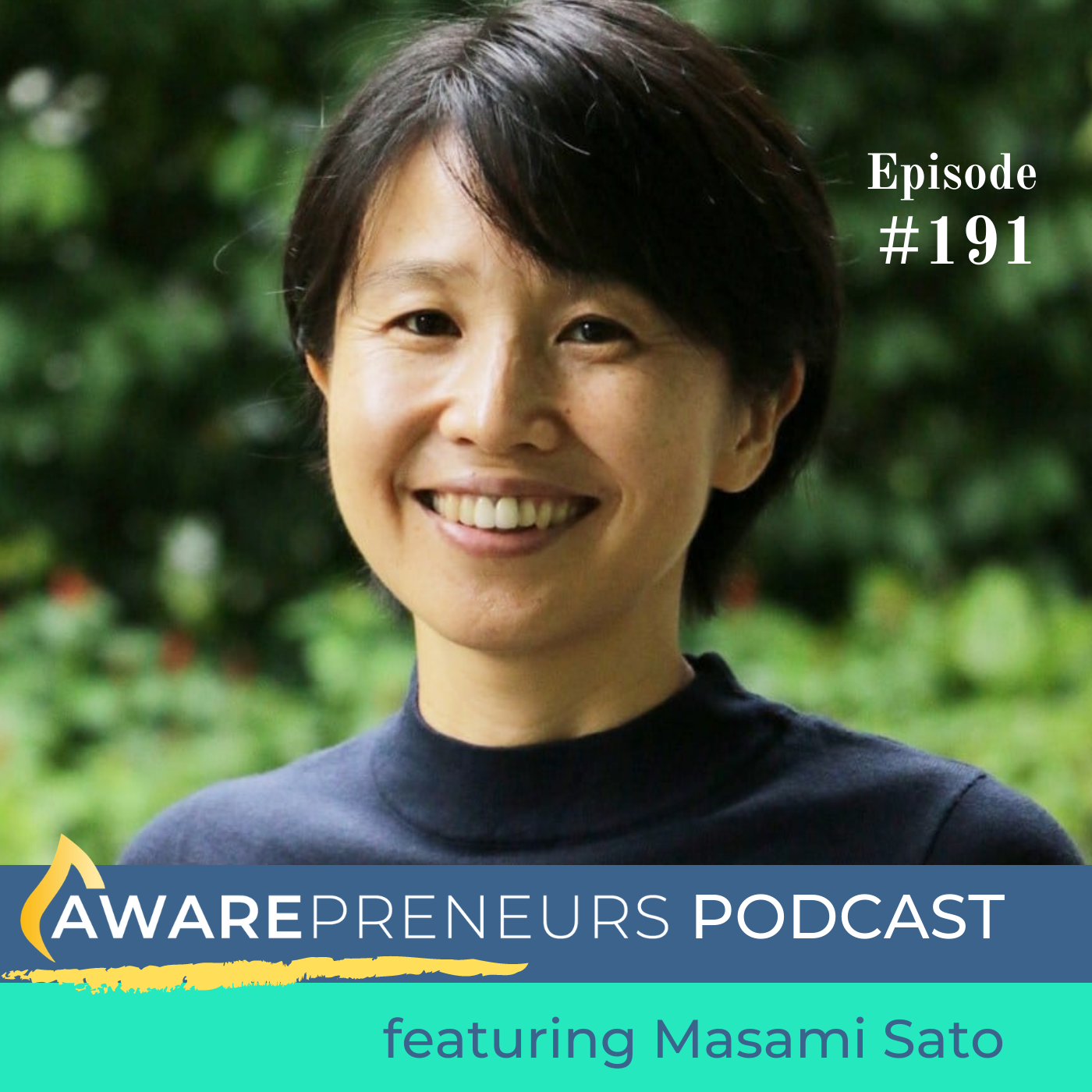 191 | Big Impact Through The Power of Small with Masami Sato