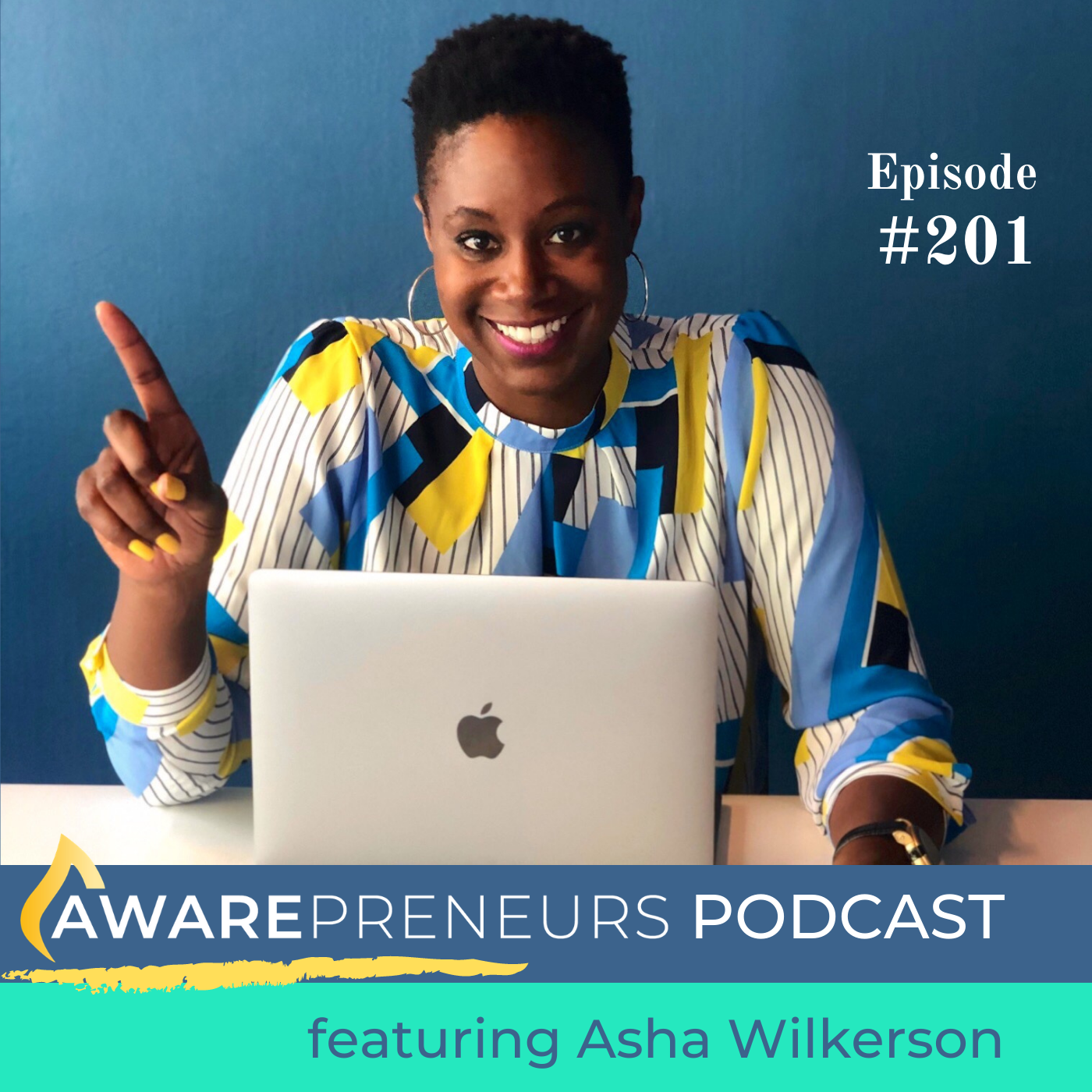 201 | Build a Business, Leave a Legacy with Asha Wilkerson