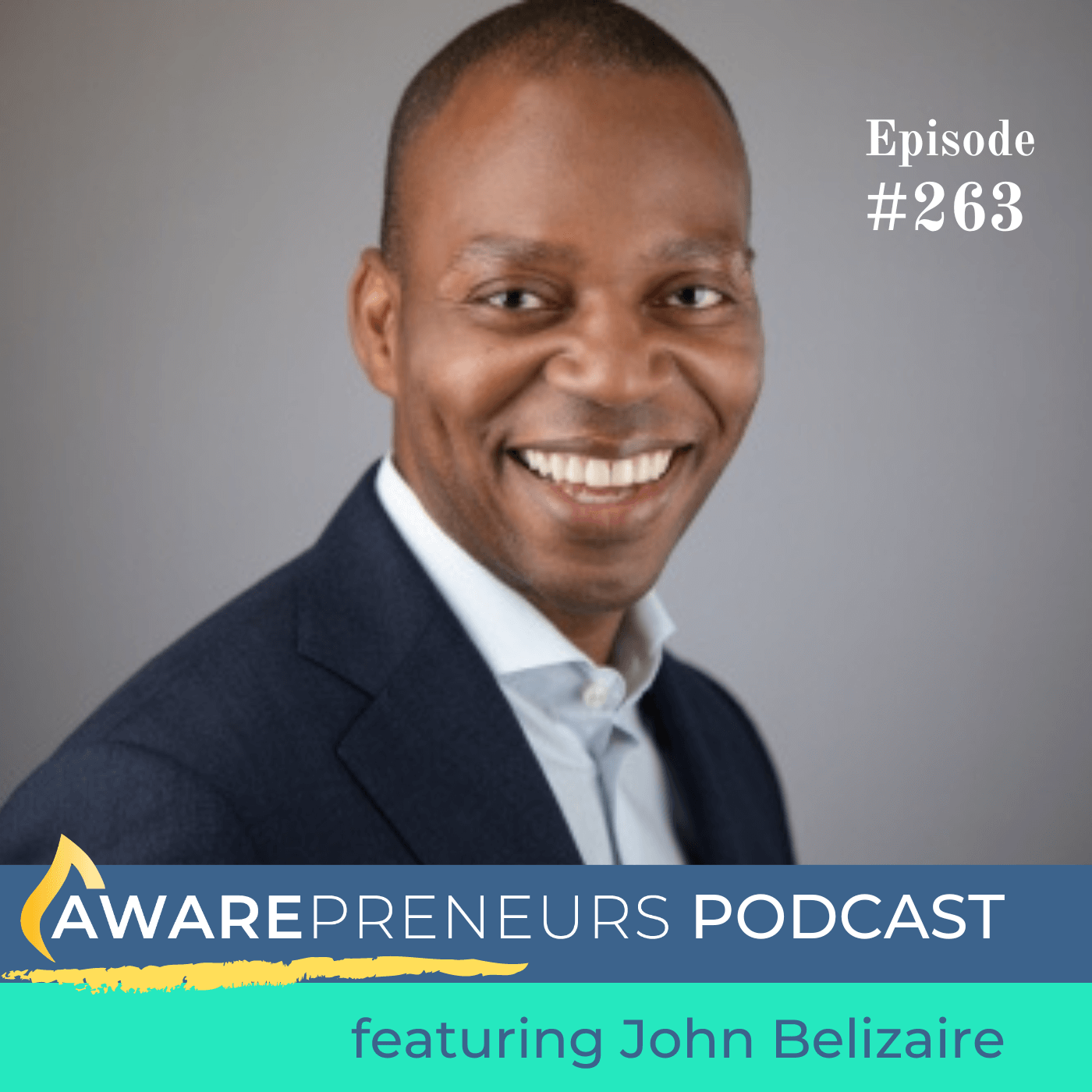 263 | Renewable Energy Technology is Getting More Effective with John Belizaire
