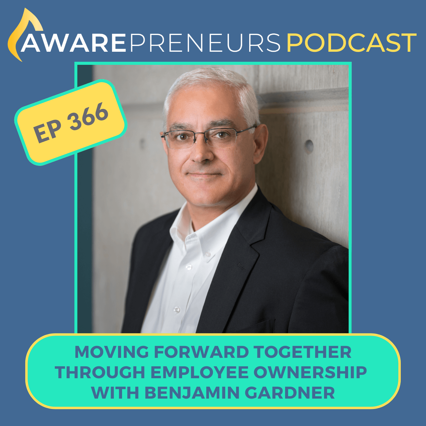 366 | Moving Forward Together Through Employee Ownership with Benjamin Gardner