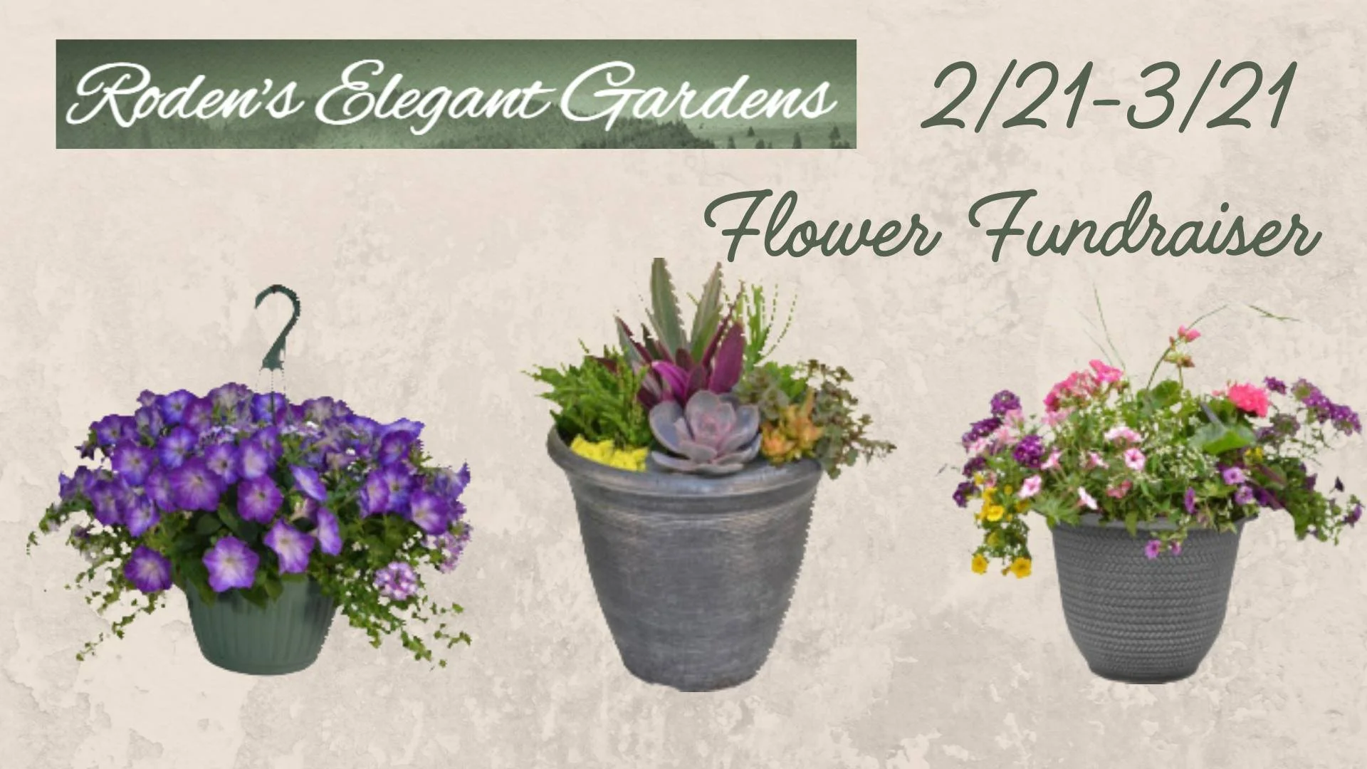 2/21-3/21, Rodens Flowers Fundraiser
