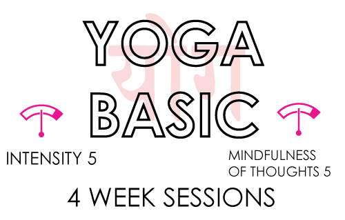 YOGA BASIC- 4 WEEK SESSIONS