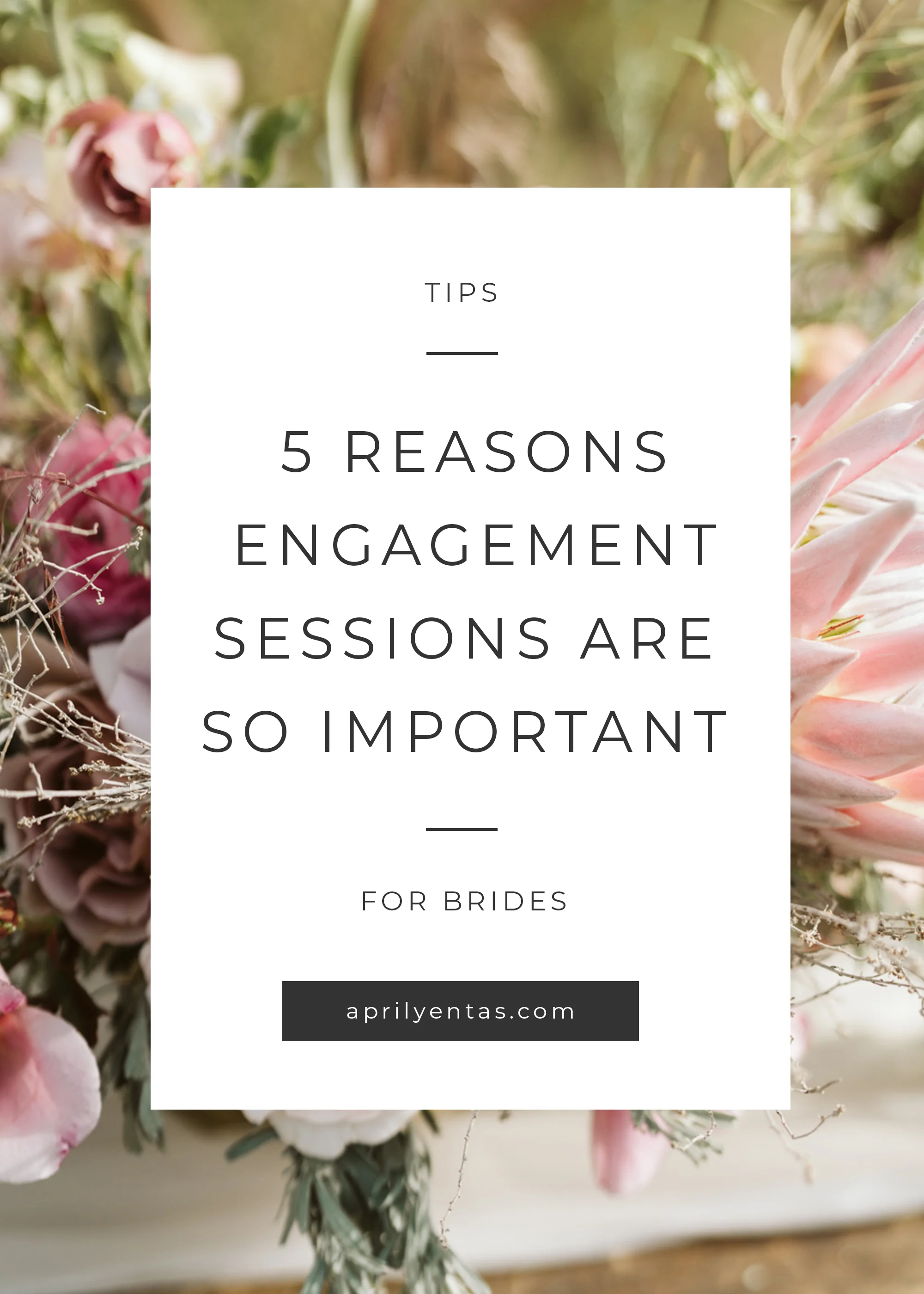 5 reasons why engagement sessions are so important - wedding planning tips - tips for brides