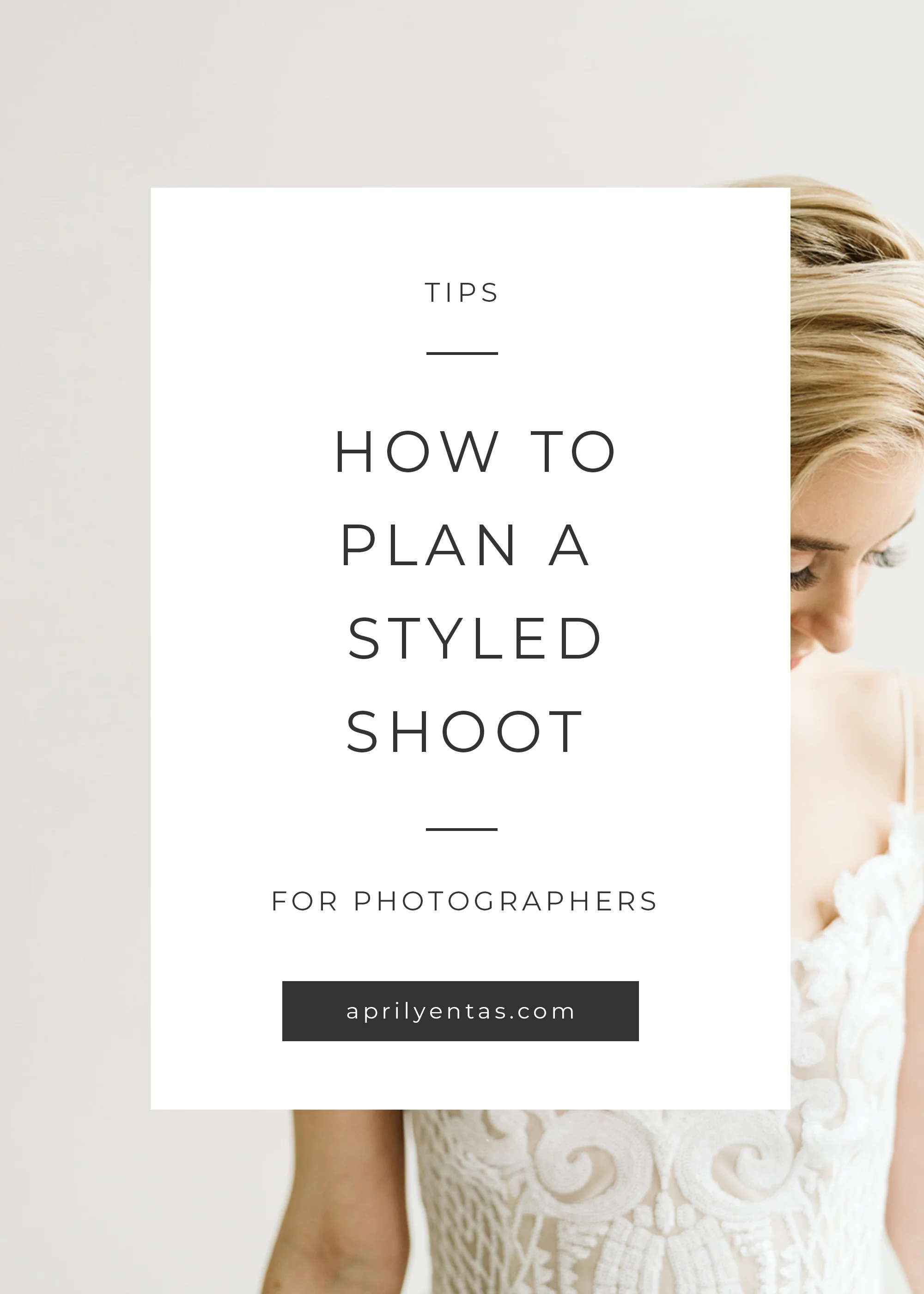 How to plan a styled shoot - photography tips - wedding photography education