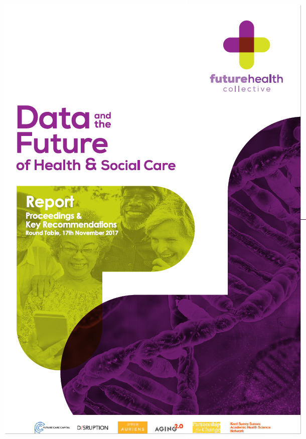 Data and the Future of Health and Care We held a round table on 17th November, 2017 hosted by the Government Office for Science, to explore specific opportunities and barriers of using data to underpin new, person-centric and outcome- focused models of health and care. A number of projects are being explored in 2018 to address key recommendations, that will inform policy and support the Industrial Strategy Challenge Fund- Healthy Ageing: consumer data-led preventive health frameworks, open data standards in health and care, education on General Data Protection Regulation (GDPR) and Trusted Data Exchange- a vehicle to encourage data philanthropy and share data to encourage innovation, support the SME sector, and facilitate adoption of technology by citizens. If you would like a copy of the report you can click on the image above or download it here .