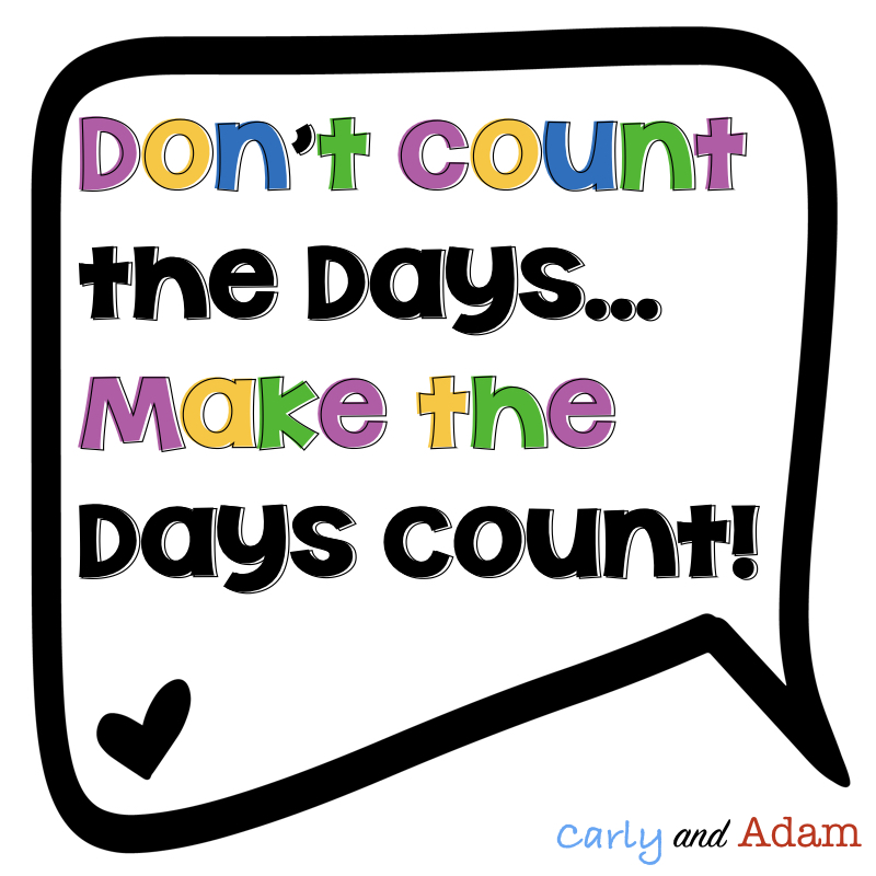 Make the Days Count Quote IMAGE.001.jpeg