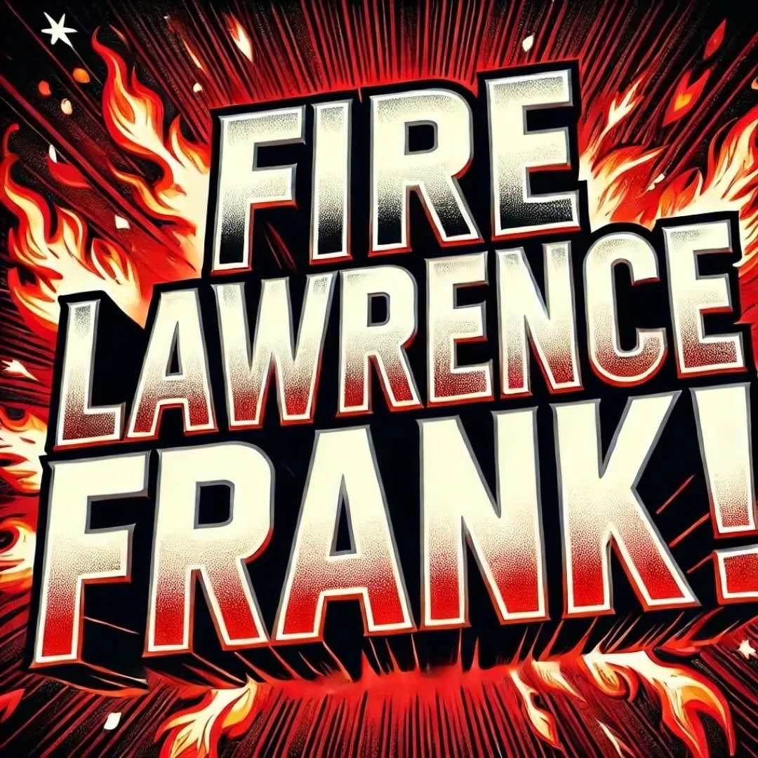 Lawrence Frank: a Tyrant Holding Clipper Nation Hostage
