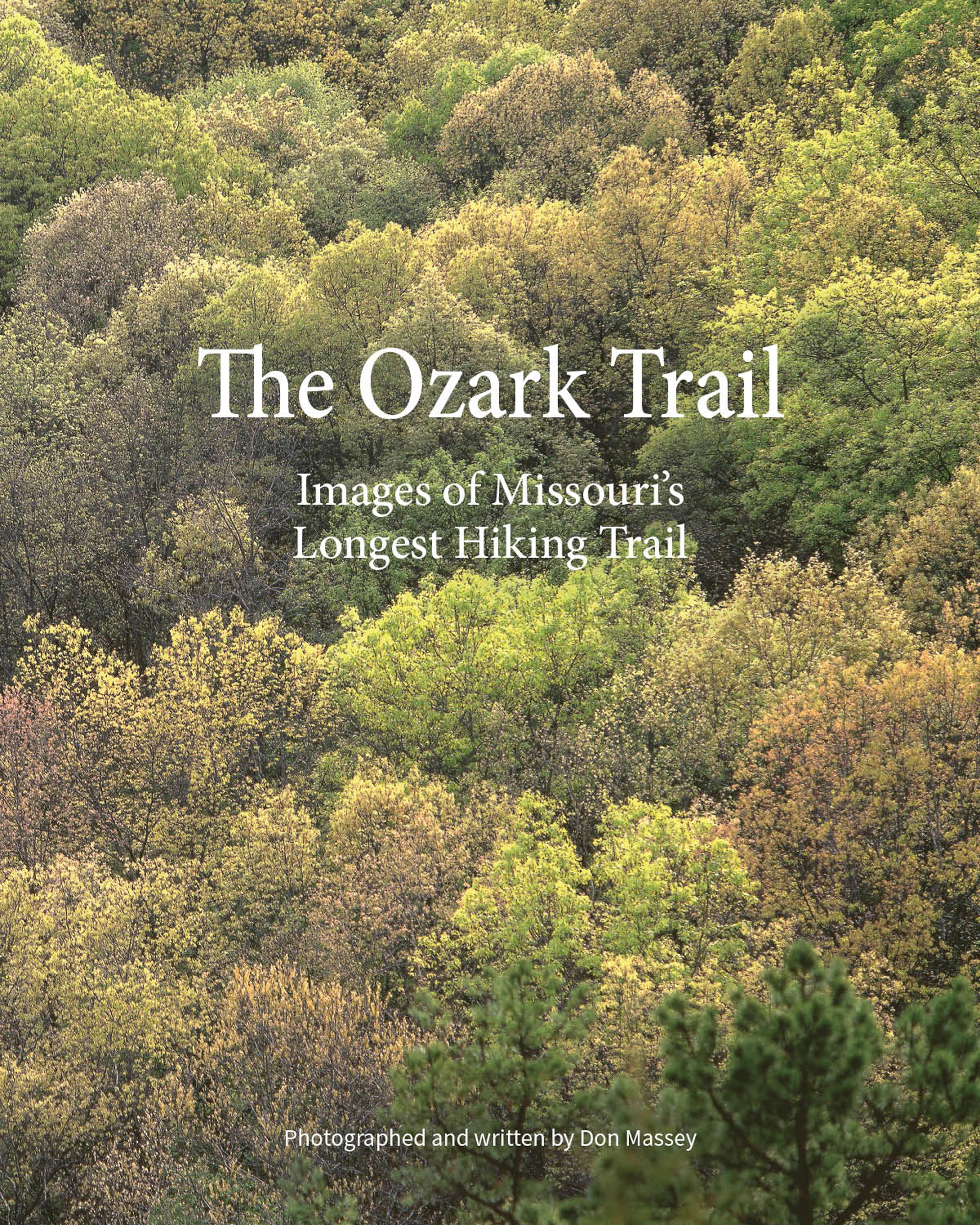 The Ozark Trail: Images of Missouri's Longest Hiking Trail