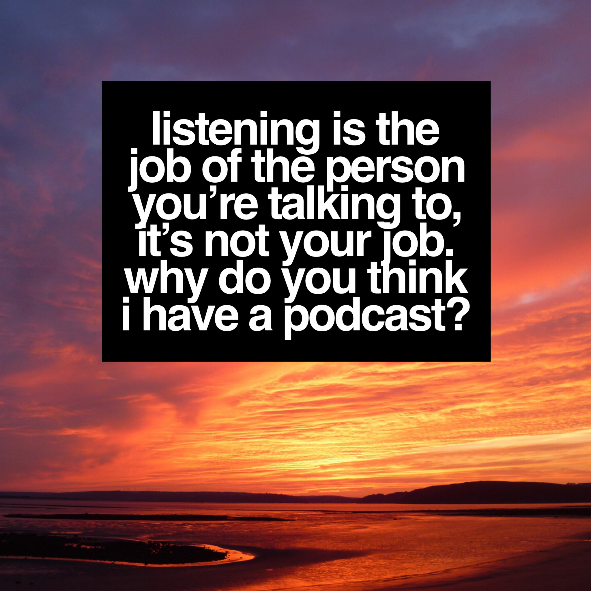 3 Reasons Why Listening is the Worst 
