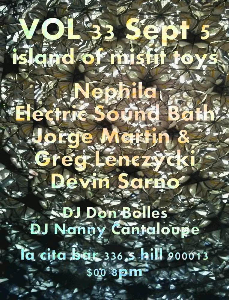 Island of Misfit Toys: Devin Sarno, Electric Sound Bath...