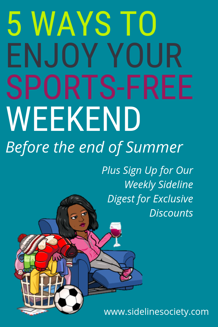 5 Wasy to Enjoy Your Sports-Free Weekend.png