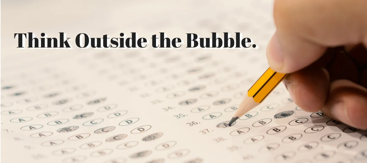 Think Outside the Bubble.jpg