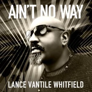 LanceVantileWhitfield_Aint-No-Way.jpg