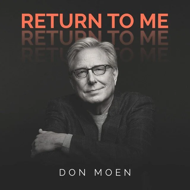 Don Moen Releases "Return To Me," Available Now