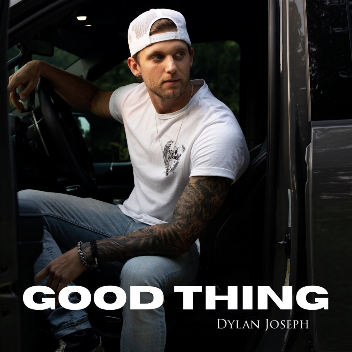 Dylan Joseph Drops a "Good Thing"