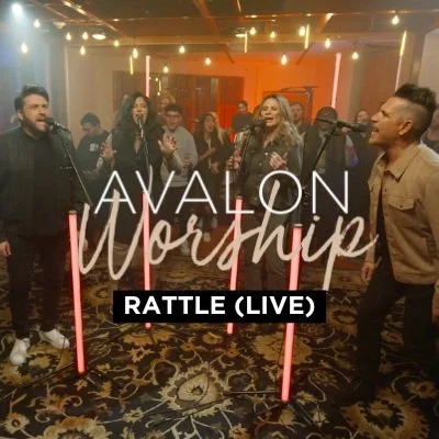Momentum Continues As Avalon Worship Releases Live Version of "Rattle"